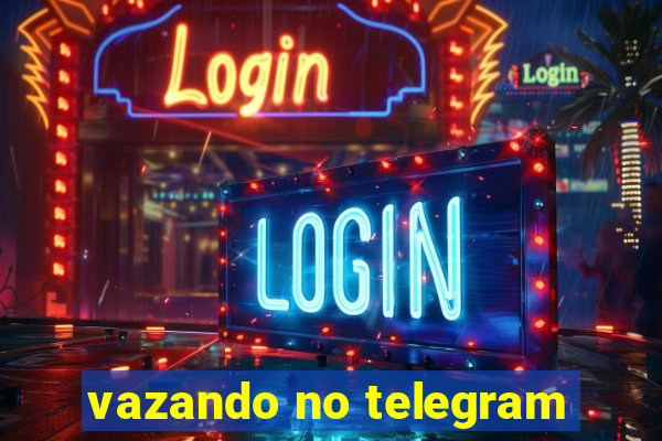 vazando no telegram